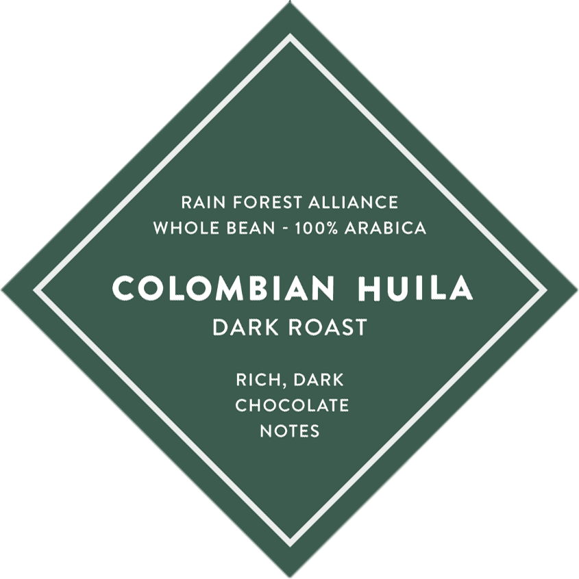 Colombian Huila - Dark Roast DIRECT TRADE