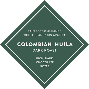 Colombian Huila - Dark Roast DIRECT TRADE
