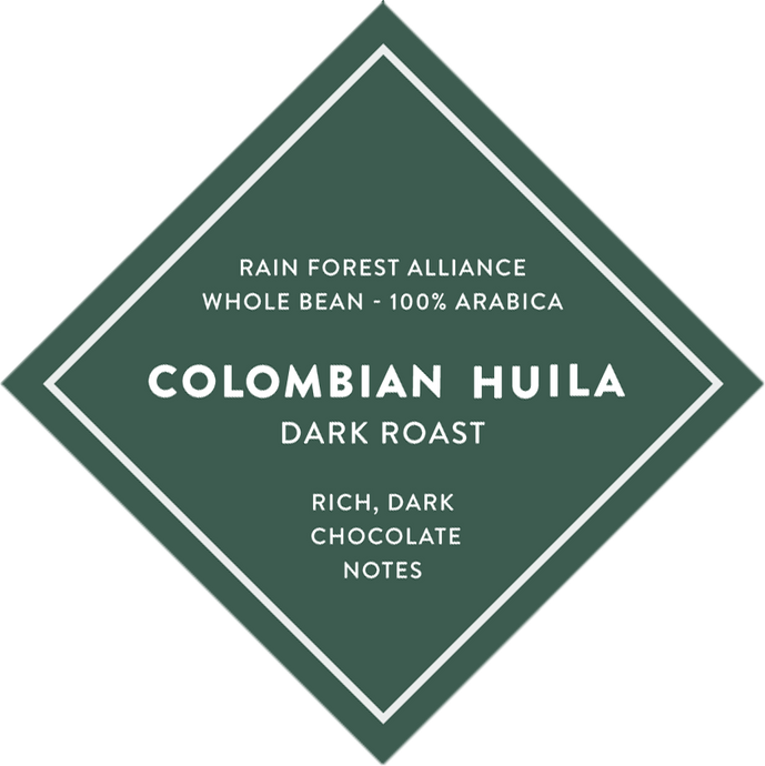 Colombian Huila - Dark Roast DIRECT TRADE
